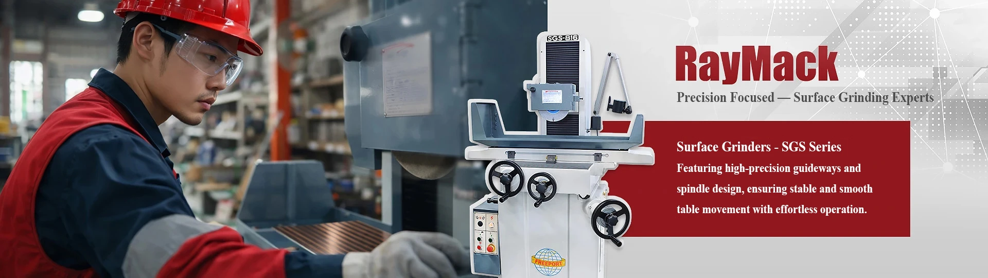 RayMack Surface Grinders - SGS Series, featuring high-precision guideways and spindle design, ensuring stable and smooth table movement with effortless operation.
